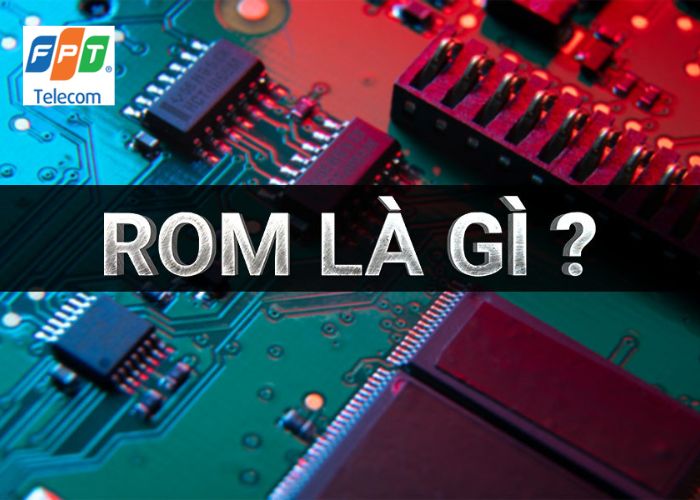 ROM là gì (2)
