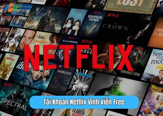 Tài Khoản Netflix Vĩnh Viễn Free 1 Tài Khoản Netflix Vĩnh Viễn Free