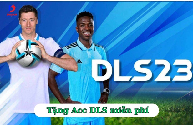 Tặng Acc DLS miễn phí (7) Tặng Acc DLS miễn phí