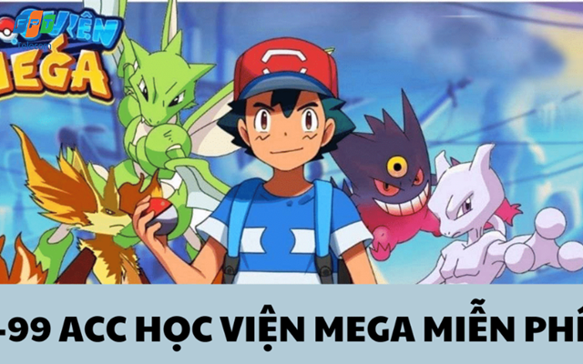 Tặng Acc Học Viện Mega VIP miễn phí