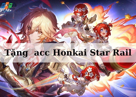Tặng Acc Honkai Impact 3 miễn phí Tặng Acc Honkai Impact 3 miễn phí