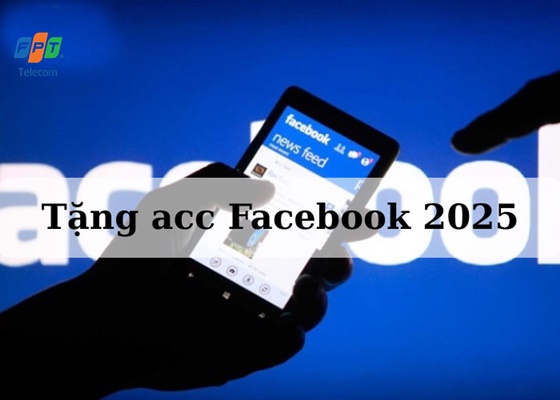 Tặng acc Facebook 2025 Tặng acc Facebook 2025