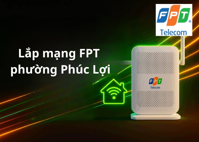 Lắp mạng FPT phường Phúc Lợi