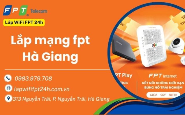 Lắp mạng fpt Hà Giang