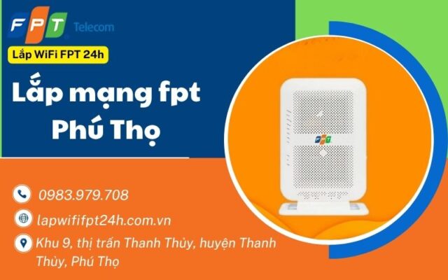 Lắp mạng fpt Phú Thọ
