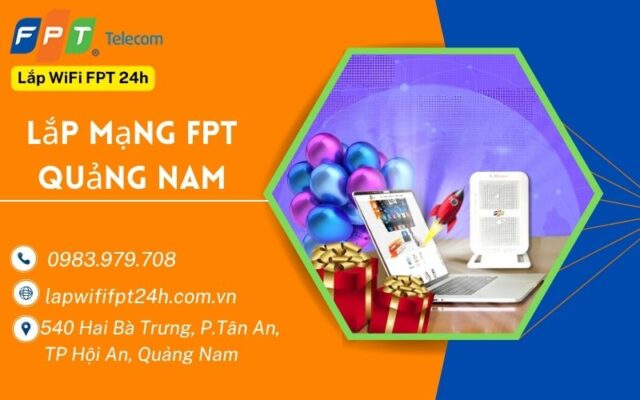 Lắp mạng fpt Quảng Nam