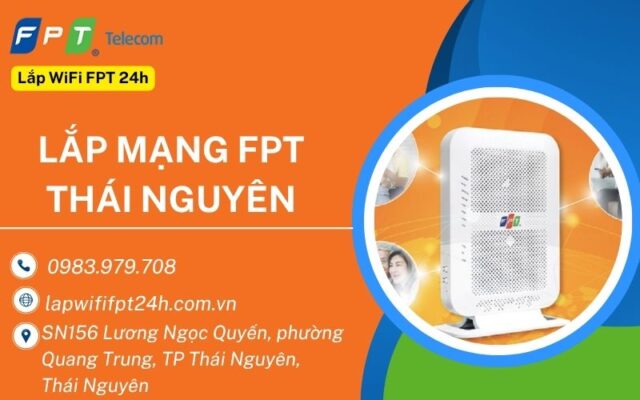Lắp mạng fpt Thái Nguyên