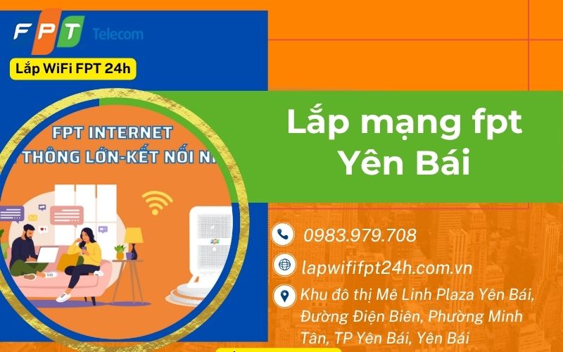 Lắp mạng fpt Yên Bái