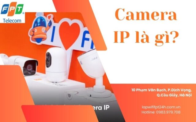 Camera IP là gì