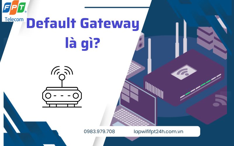 Default Gateway là gì