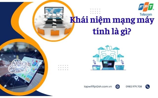 Khái niệm mạng máy tính là gì