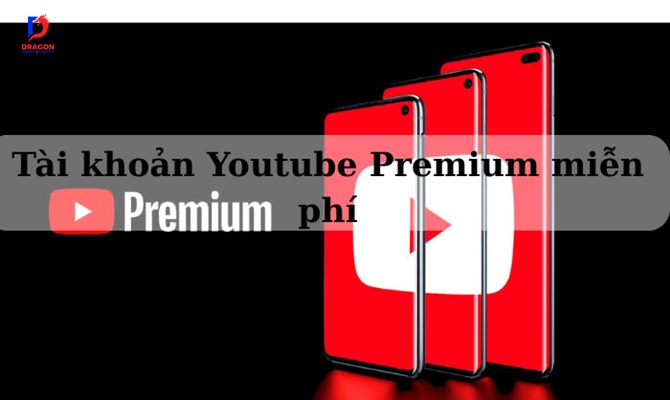 Tài khoản Youtube Premium miễn phí