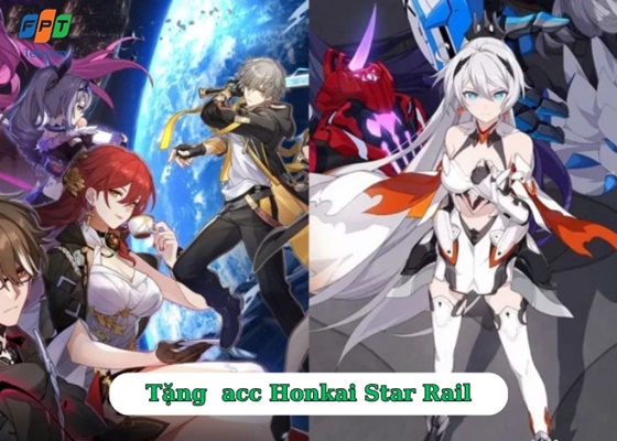 Tặng acc Honkai Star Rail