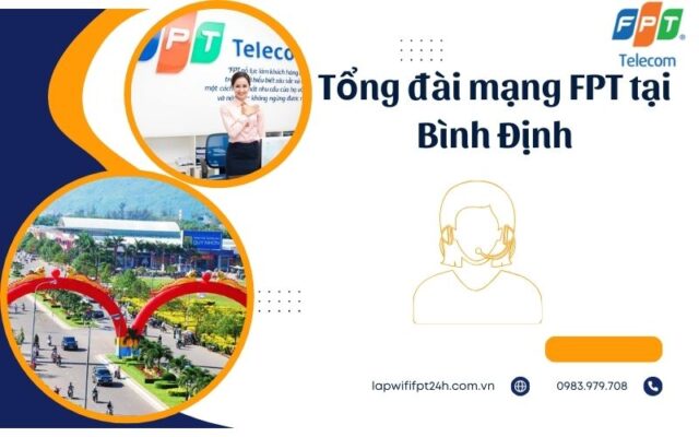 Tổng đài mạng FPT tại Bình Định