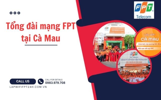 Tổng đài mạng FPT tại Cà Mau