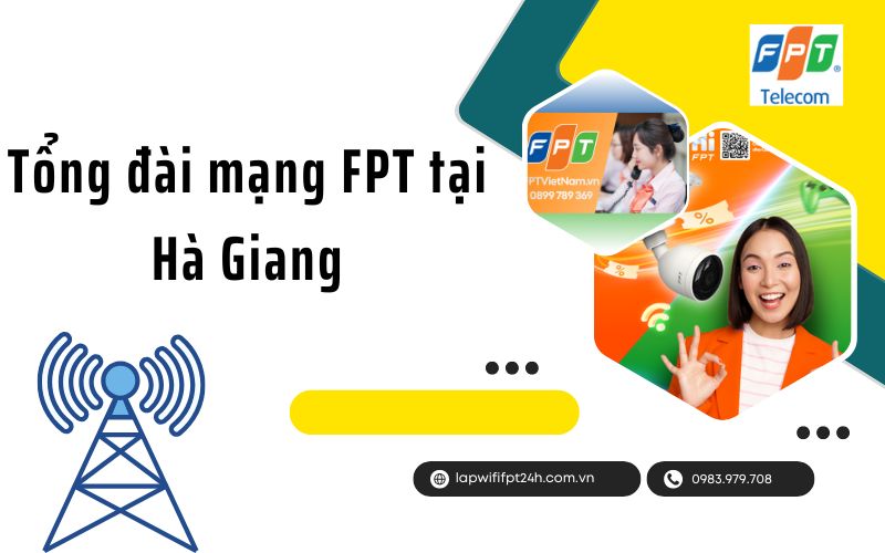 Tổng đài mạng FPT tại Hà Giang