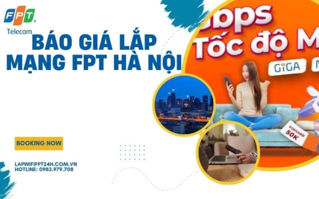 báo giá lắp mạng FPT Hà Nội