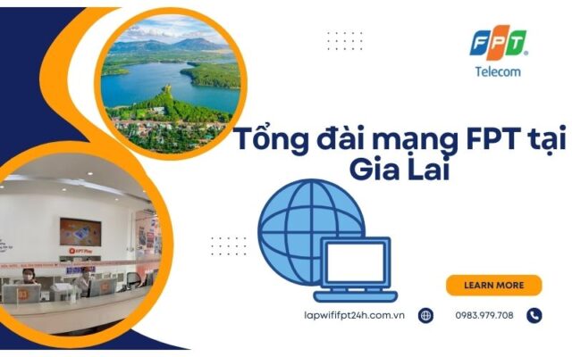 Tổng đài mạng FPT tại Gia Lai