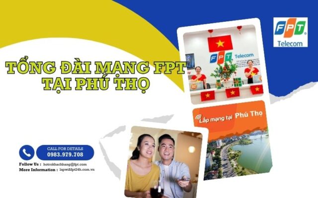 Tổng đài mạng FPT tại Phú Thọ