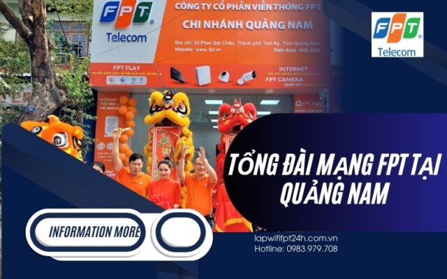 Tổng đài mạng FPT tại Quảng Nam