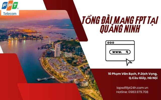 Tổng đài mạng FPT tại Quảng Ninh