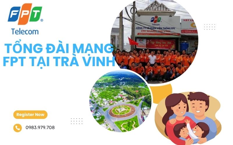 Tổng đài mạng FPT tại Trà Vinh