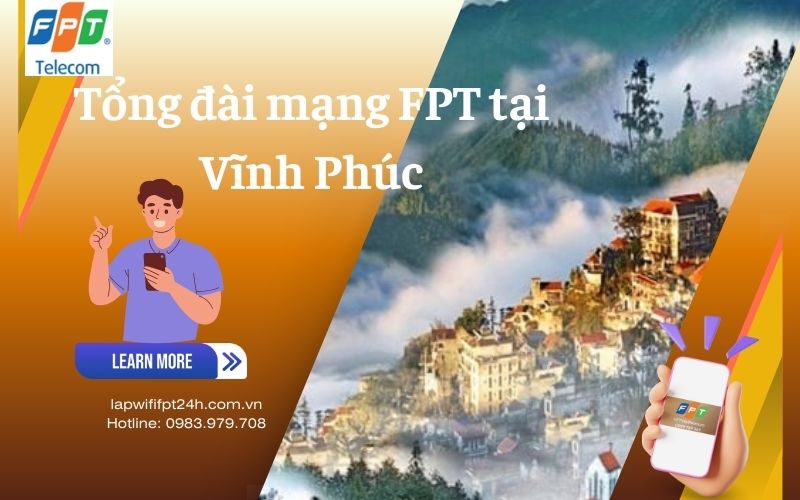 Tổng đài mạng FPT tại Vĩnh Phúc