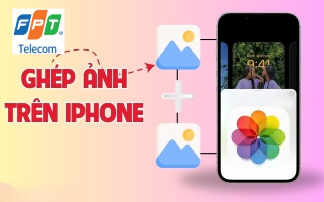 Cách ghép ảnh trên iPhone