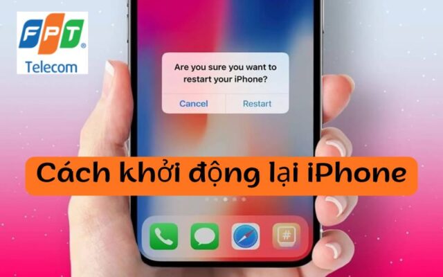 Cách khởi động lại iPhone