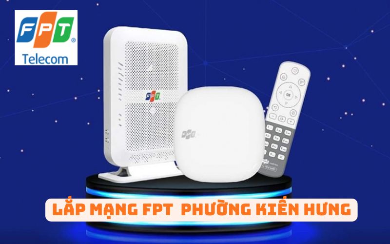 Lắp mạng FPT phường Kiến Hưng