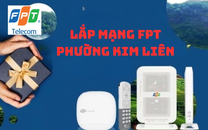 Lắp mạng FPT phường Kim Liên