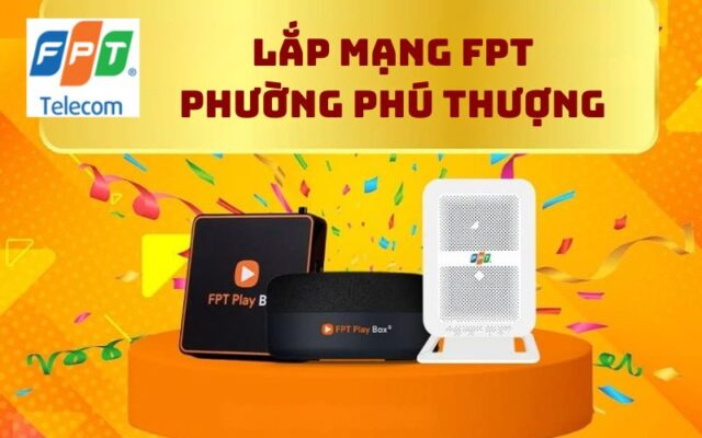Lắp mạng FPT phường Phú Thượng
