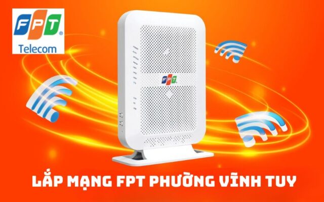 Lắp mạng FPT phường Vĩnh Tuy