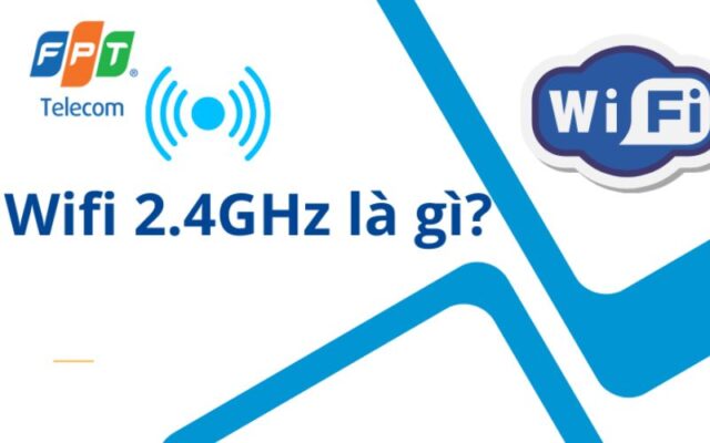 WiFi 2.4GHz là gì