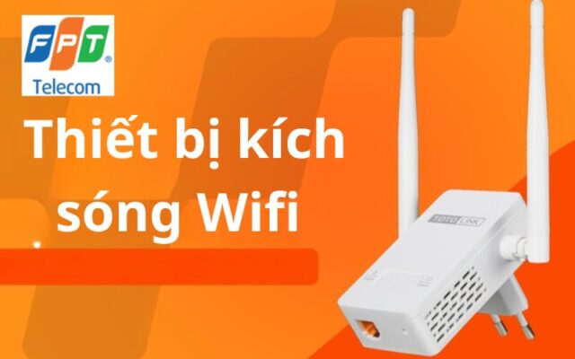 thiết bị kích sóng Wifi