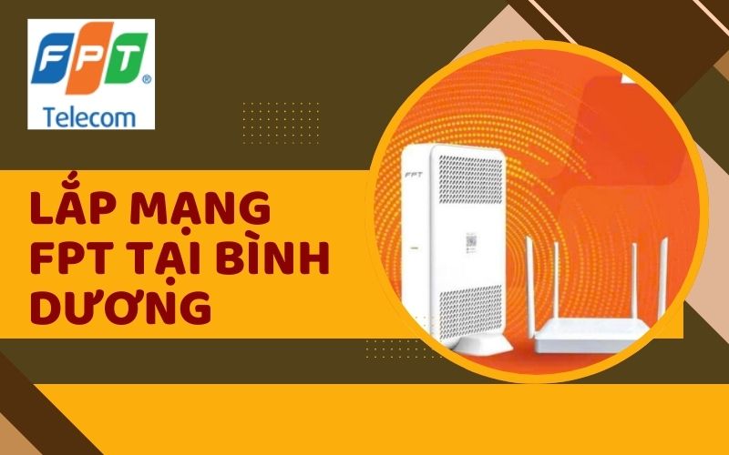 lắp mạng fpt tại bình dương
