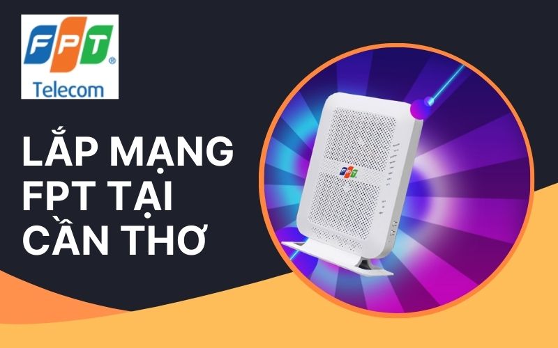 lắp mạng fpt tại cần thơ