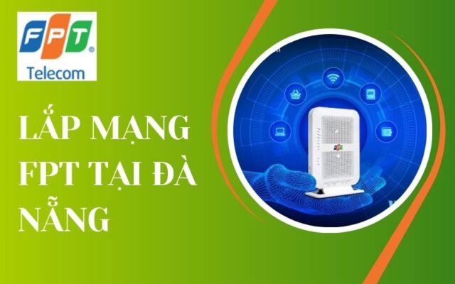 lắp mạng fpt tại đà nẵng