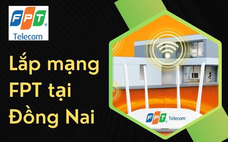 lắp mạng fpt tại đồng nai
