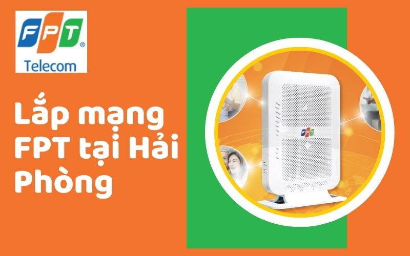 lắp mạng fpt tại hải phòng